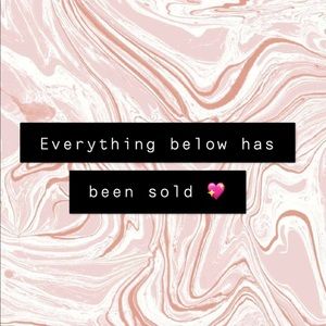 Everything below is SOLD!!